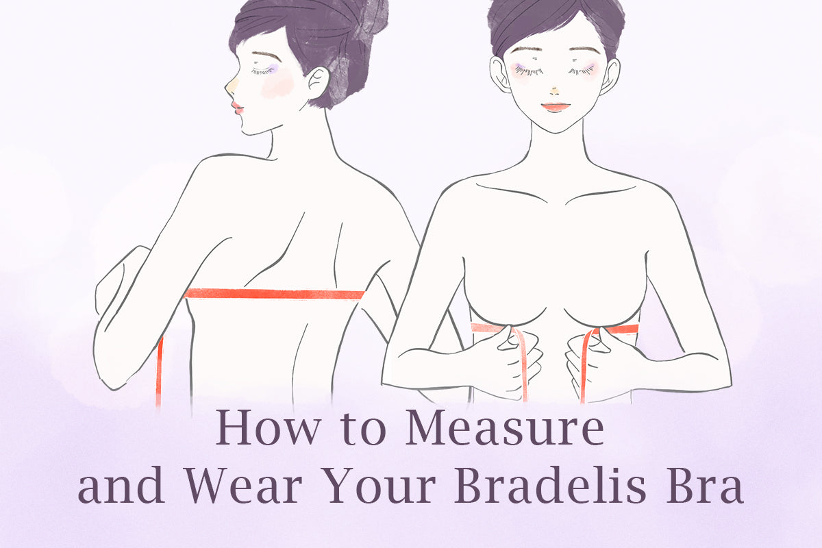How to Measure and Wear Your Bradelis Bra